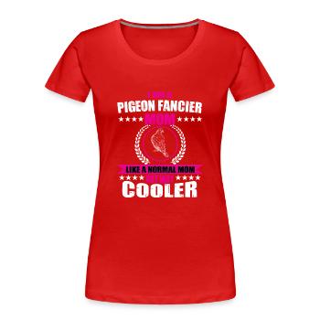 Lustige Taubenzüchter Mama - Frauen Premium Bio T-Shirt - Rot - Vorne - Mia (176cm)