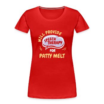 Provide Speech Therapy for Patty Melt Funny - Frauen Premium Bio T-Shirt - Rot - Vorne - Mia (176cm)