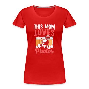 Cette mère adore prendre des photos de photographie - T-shirt bio Premium Femme - rouge - Devant - Mia (176cm)