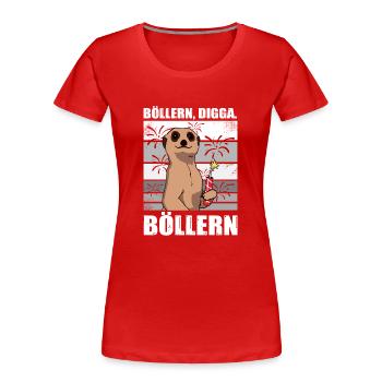 Böllern, Digga Pyrotechniker Böllern Feuerwerk - Frauen Premium Bio T-Shirt - Rot - Vorne - Mia (176cm)