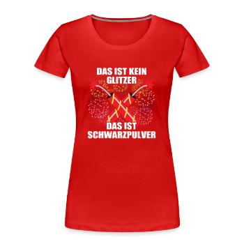 Glitzer Pyrotechniker Böllern Feuerwerk - Frauen Premium Bio T-Shirt - Rot - Vorne - Mia (176cm)