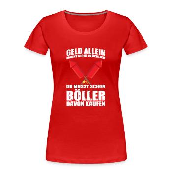 Geld allein Pyrotechniker Böllern Feuerwerk - Frauen Premium Bio T-Shirt - Rot - Vorne - Mia (176cm)