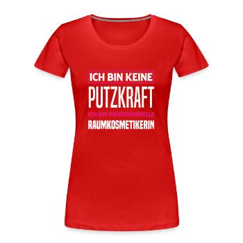Putzfrau Reiniungskraft Reinigungsfachkraft - Frauen Premium Bio T-Shirt - Rot - Vorne - Mia (176cm)