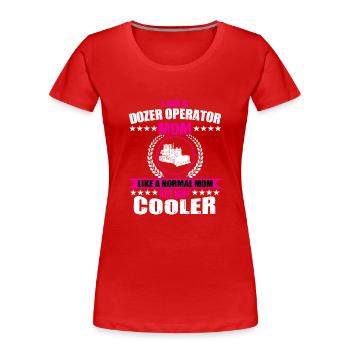 Bulldozer Mama - T-shirt bio Premium Femme - rouge - Devant - Mia (176cm)