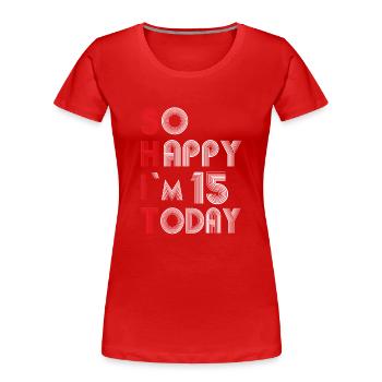 15 Geburtstag - Frauen Premium Bio T-Shirt - Rot - Vorne - Mia (176cm)