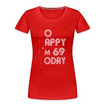 69 ans - T-shirt bio Premium Femme - rouge - Devant - Mia (176cm)