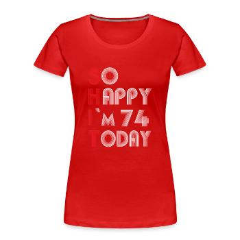 74 ans - T-shirt bio Premium Femme - rouge - Devant - Mia (176cm)