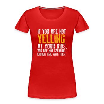 Daddy Mommy Yelling Of The Birthday Kids Matching - Frauen Premium Bio T-Shirt - Rot - Vorne - Mia (176cm)