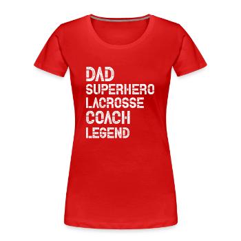 Lacrosse Vater Spiel Sport Papa Schläger Spieler - Frauen Premium Bio T-Shirt - Rot - Vorne - Mia (176cm)