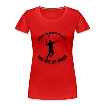 Fan de badminton Badminton Badminton Joueur de badminton Badminton - T-shirt bio Premium Femme - rouge - Devant - Mia (176cm)