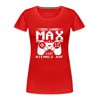 Max Gaming Konsole PC Gamer Geschenk - Frauen Premium Bio T-Shirt - Rot - Vorne - Mia (176cm)