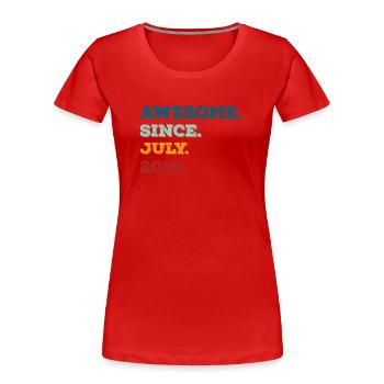 Juillet 2019- Anniversaire en juillet - T-shirt bio Premium Femme - rouge - Devant - Mia (176cm)