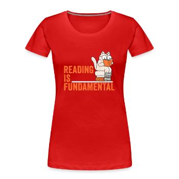 Reading Is Fundamental - Frauen Premium Bio T-Shirt - Rot - Vorne - Mia (176cm)
