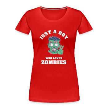 Just A Boy Who Loves Zombies - Women's Premium Organic T-Shirt - red - Front - Mia (176cm)