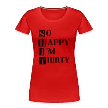 30. Geburtstag - 30 Jahre Baujahr Runder Dreißig - Frauen Premium Bio T-Shirt - Rot - Vorne - Mia (176cm)