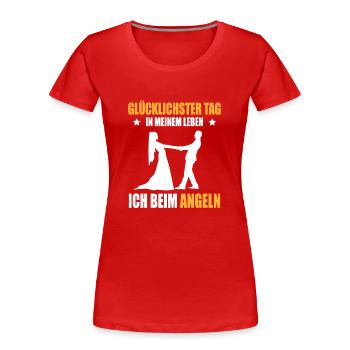 Angler Hochzeit Glücklichster Tag Ich Beim Angeln - Frauen Premium Bio T-Shirt - Rot - Vorne - Mia (176cm)