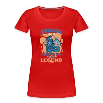 Dragon Dad The Man The Myth The Legend - Women's Premium Organic T-Shirt - red - Front - Mia (176cm)