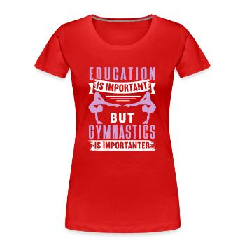 Akrobat Turner Gymnastik Turnen Tumbling - Frauen Premium Bio T-Shirt - Rot - Vorne - Mia (176cm)