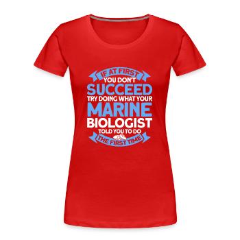 Marine Biologist Ocean Gift Marine Biology - Women's Premium Organic T-Shirt - red - Front - Mia (176cm)