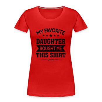 Fête des pères Fille Cadeau Papa Princess - T-shirt bio Premium Femme - rouge - Devant - Mia (176cm)