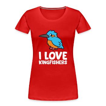 Kingfisher - I love kingfishers - Women's Premium Organic T-Shirt - red - Front - Mia (176cm)