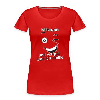 Ich kam, sah und vergaß was ich wollte. - Frauen Premium Bio T-Shirt - Rot - Vorne - Mia (176cm)