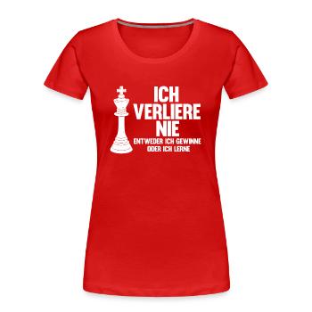 Schachspieler, Ich Verliere Nie, Schach - Frauen Premium Bio T-Shirt - Rot - Vorne - Mia (176cm)