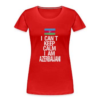 Je ne peux pas rester calme Je suis azerbaïdjanais - T-shirt bio Premium Femme - rouge - Devant - Mia (176cm)