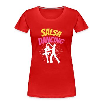 Salsa Tanzen Hobby Tanz Tänzer - Frauen Premium Bio T-Shirt - Rot - Vorne - Mia (176cm)