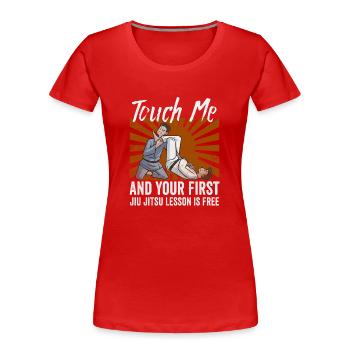 Touch Me And Your First Jiu Jitsu Lesson Is Free - Women's Premium Organic T-Shirt - red - Front - Mia (176cm)