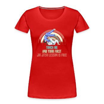 Touch Me And Your First Jiu Jitsu Lesson Is Free - Women's Premium Organic T-Shirt - red - Front - Mia (176cm)