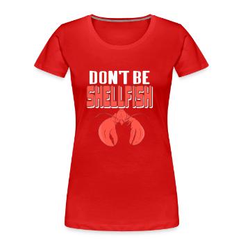 Homard - Ne soyez pas des mollusques et crustacés - T-shirt bio Premium Femme - rouge - Devant - Mia (176cm)