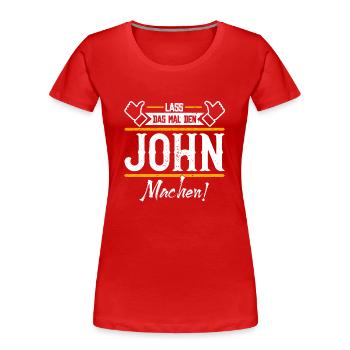 John Geschenkidee Geschenk Geburtstag - Frauen Premium Bio T-Shirt - Rot - Vorne - Mia (176cm)