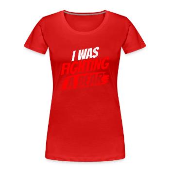 Ich Habe Mit Einem Bären Gekämpft Erholung Patient - Frauen Premium Bio T-Shirt - Rot - Vorne - Mia (176cm)