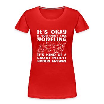 Jodeln - Frauen Premium Bio T-Shirt - Rot - Vorne - Mia (176cm)