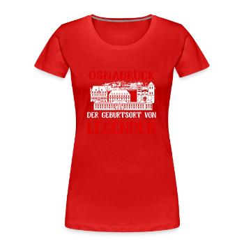 Osnabrück Der Geburtsort Von Legenden - Frauen Premium Bio T-Shirt - Rot - Vorne - Mia (176cm)