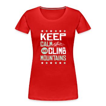 keep calm klettern - Frauen Premium Bio T-Shirt - Rot - Vorne - Mia (176cm)