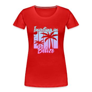 Investir au Belize - T-shirt bio Premium Femme - rouge - Devant - Mia (176cm)