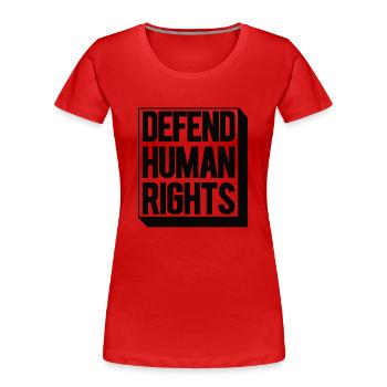 Human Rights Politics Freedom Demonstrating - Women's Premium Organic T-Shirt - red - Front - Mia (176cm)