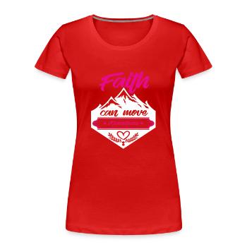 Bible verse Faith Mountains - Women's Premium Organic T-Shirt - red - Front - Mia (176cm)