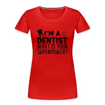 Dental assistant Dentist Tooth - Women's Premium Organic T-Shirt - red - Front - Mia (176cm)