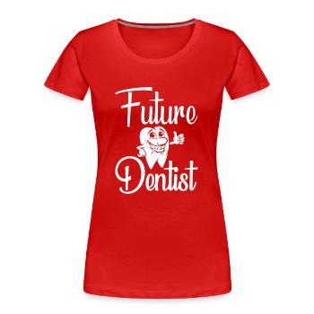 Dental assistant Dentist Tooth - Women's Premium Organic T-Shirt - red - Front - Mia (176cm)