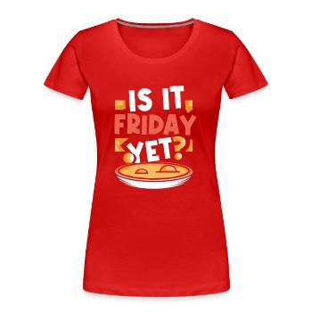 Est-ce déjà vendredi? Week-end enfin vendredi - T-shirt bio Premium Femme - rouge - Devant - Mia (176cm)