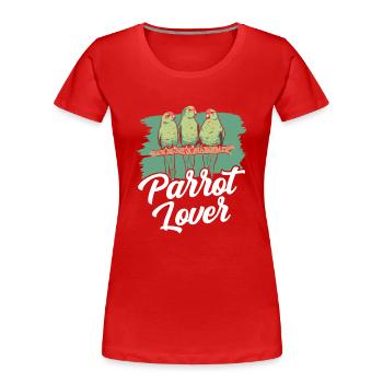 Amoureux des perroquets Mignon Animal Perroquet Pet - T-shirt bio Premium Femme - rouge - Devant - Mia (176cm)