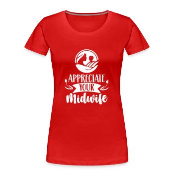 Appréciez votre profession de sage-femme obstétrique - T-shirt bio Premium Femme - rouge - Devant - Mia (176cm)