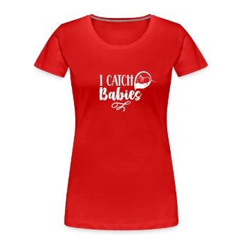 Ich Fange Babies Geburtshilfe Hebamme Hebammen - Frauen Premium Bio T-Shirt - Rot - Vorne - Mia (176cm)