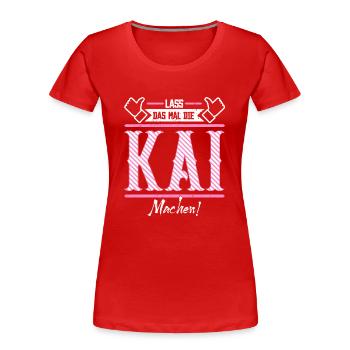 Kai Geschenkidee Geschenk Geburtstag - Frauen Premium Bio T-Shirt - Rot - Vorne - Mia (176cm)