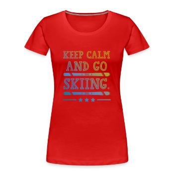 Keep calm ski - Frauen Premium Bio T-Shirt - Rot - Vorne - Mia (176cm)