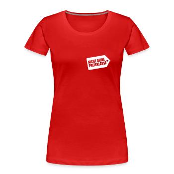 Nicht Deine Preisklasse Liga Sexy Preis Topmodel - Frauen Premium Bio T-Shirt - Rot - Vorne - Mia (176cm)