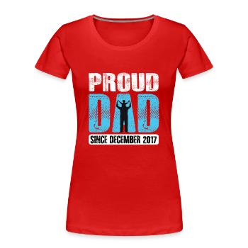 Proud Dad Since December 2017 - Women's Premium Organic T-Shirt - red - Front - Mia (176cm)